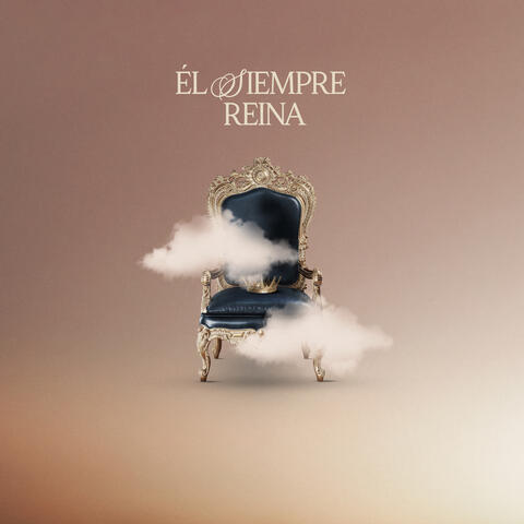 Él Siempre Reina