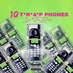 10 T*R*A*P Phones