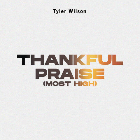 Thankful Praise (Most High)