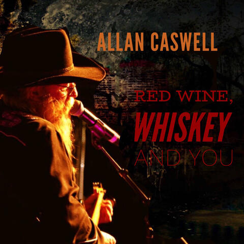Red Wine, Whiskey And You