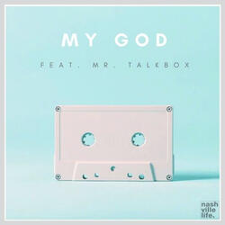 My God (feat. Mr. Talkbox)