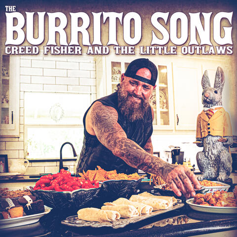 The Burrito Song (feat. The Little Outlaws)