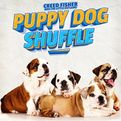 Puppy Dog Shuffle (feat. The Little Outlaws)