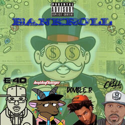 Bankroll (feat. E-40, LE$LAFLAME & Dovble R)