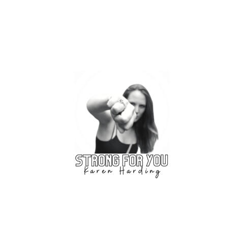 Strong For You