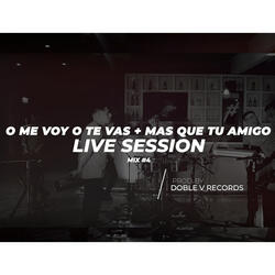 O Me Voy o Te Vas - Más Que Tu Amigo