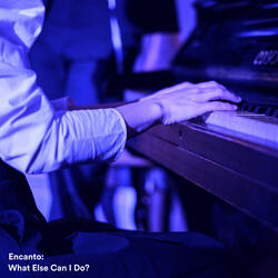 What Else Can I Do? (From "Encanto")