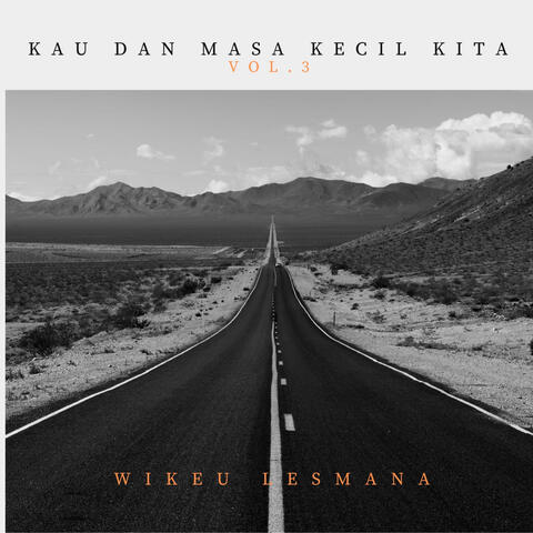 Kau Dan Masa Kecil Kita Vol. 3