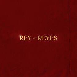 Rey De Reyes