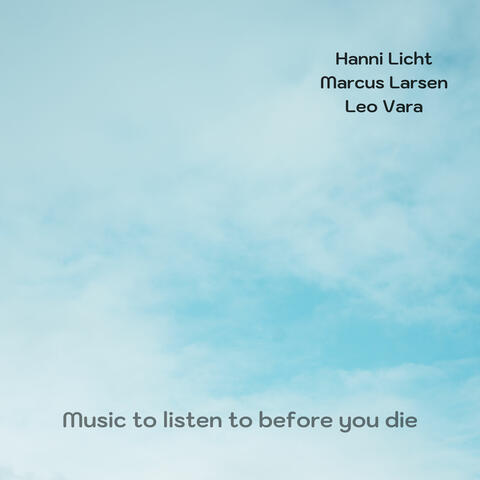 Music to Listen to Before You Die