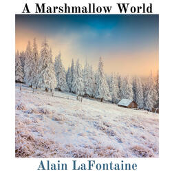 A Marshmallow World