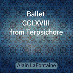 Ballet CCLXVIII (from Terpsichore)