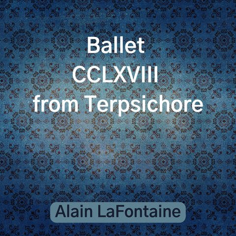 Ballet CCLXVIII (from Terpsichore)