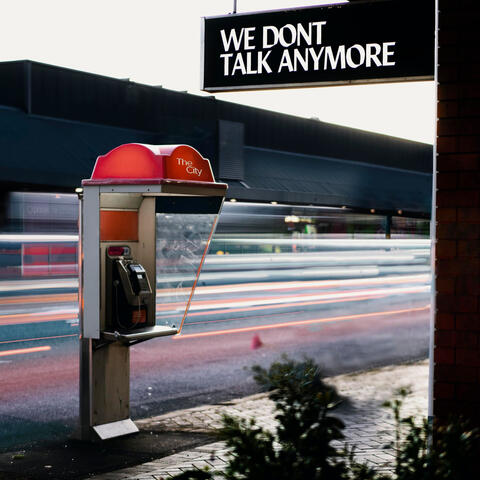 We Don't Talk Anymore