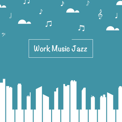 Work Jazz Music Playlist
