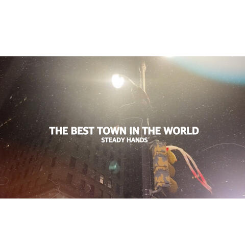 The Best Town in The World