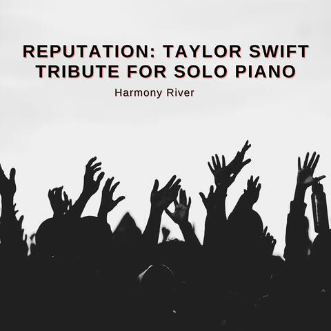 Reputation: Taylor Swift Tribute for Solo Piano