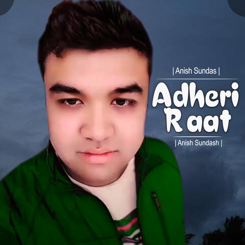 Adheri Raat