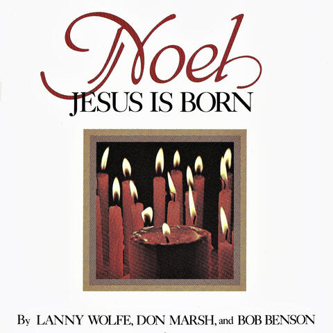 Noel, Jesus Is Born