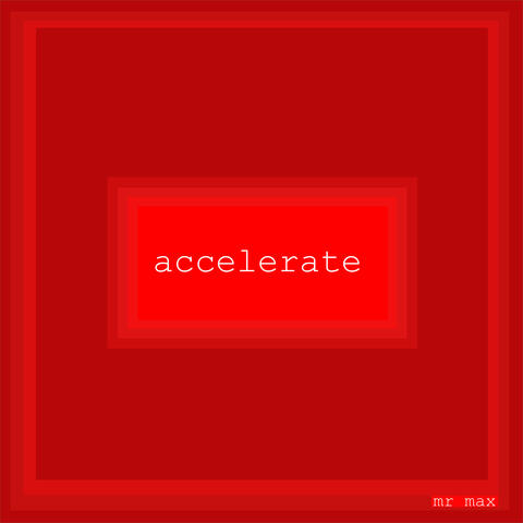 Accelerate