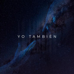 Yo También (Un Billón de Veces)