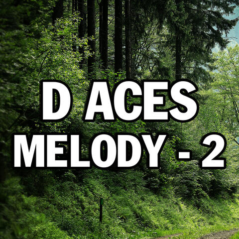 D Aces Melody - 2