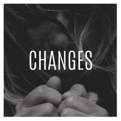 Changes