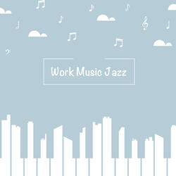 Jazz Music To Work To