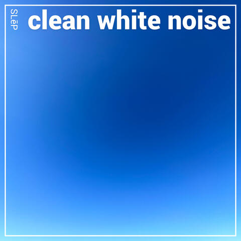 Clean White Noise