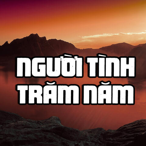 Người Tình Trăm Năm