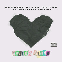 Better Alone (feat. Sincerely Collins)