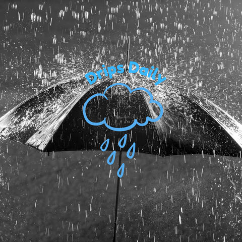 Drips Daily