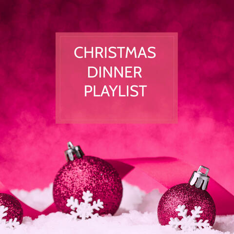 Christmas Dinner Playlist