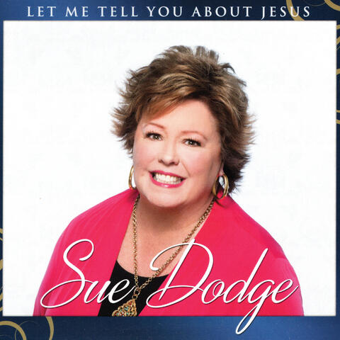 Let Me Tell You About Jesus