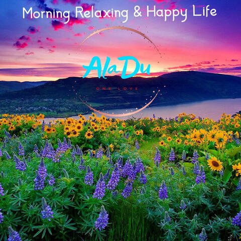 Morning Relaxing & Happy Life