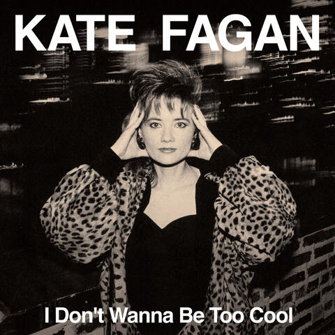 I Don't Wanna Be Too Cool