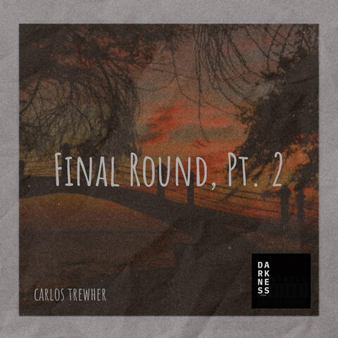 Final Round, Pt. 2