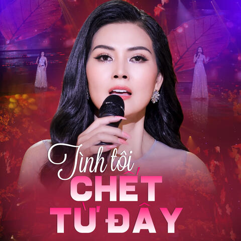 Tình Tôi Chết Từ Đây