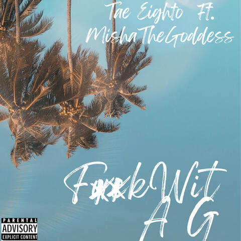 Fuck Wit A G
