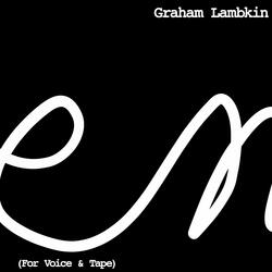 Poem (For Voice & Tape) Pt I