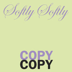 Softly Softly