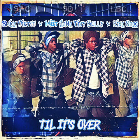 Til It’s Over
