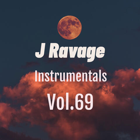 J Ravage Instrumentals, Vol. 69