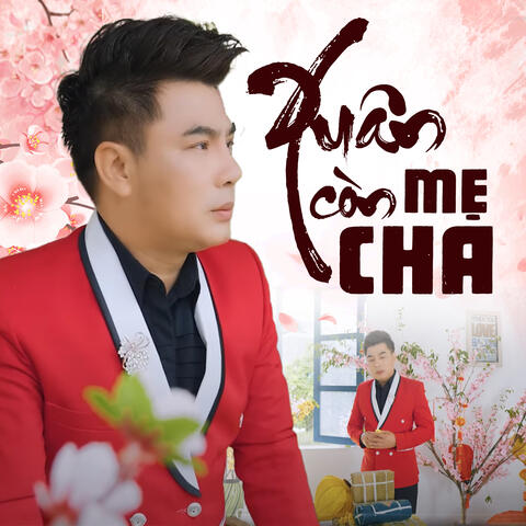 Xuân Còn Mẹ Cha