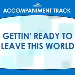 Gettin' Ready to Leave This World (Low Key Db-D-Eb-E without Bgvs)