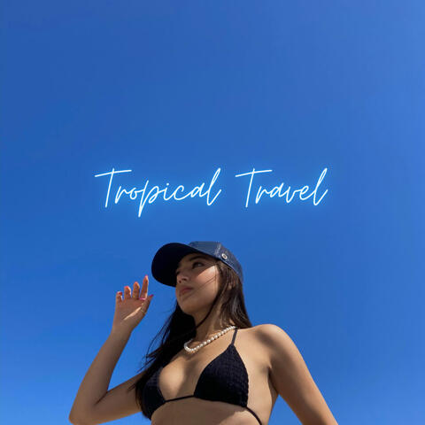 Tropical Travel