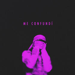 ME CONFUNDÍ