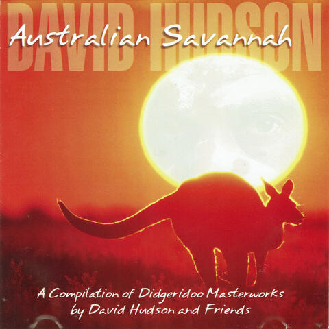 Australian Savannah: A Compilation of Digeridoo Masterworks