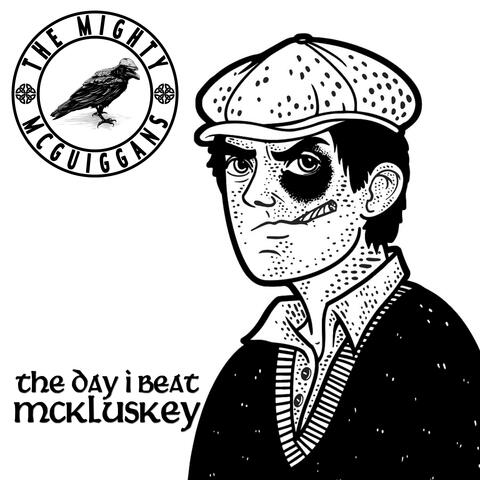 The Day I Beat McKluskey