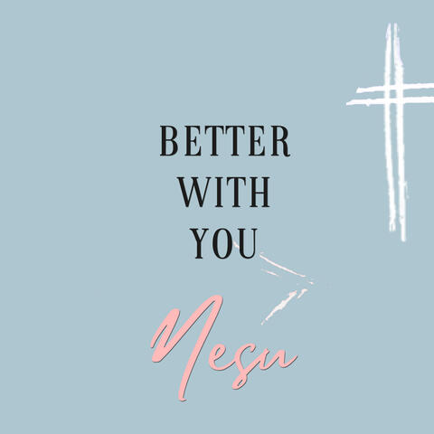 Better With You
